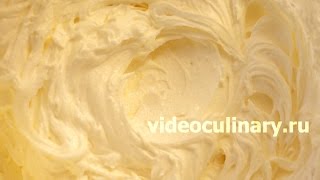 Самый простой масляный крем - Рецепт Бабушки Эммы