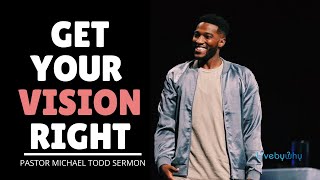 YOUR VISION MATTERS | Pastor Mike Todd 2020 Motivational Sermon
