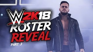 WWE 2K18 ROSTER REVEAL!! 41 NEW SUPERSTARS!! (WWE 2K18 Roster Part 3)