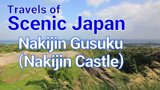 Nakijin Gusuku  (Nakijin Castle) / Travels of Scenic Japan /53/ Tabiator