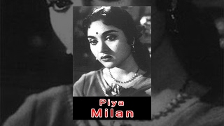 Piya Milan | Classic Hindi Bollywood Full Movie