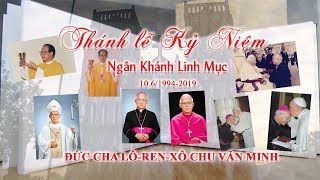 Trực Tiếp  - Thánh Lễ Tạ Ơn - Kỷ Niệm Ngân Khánh Linh Mục Đức Cha Lôrenxô Chu Văn Minh