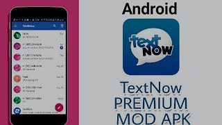 Get TextNow Premium Apk (no root)