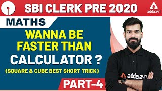 SBI Clerk 2020 Prelims | Maths | Square & Cube Best Short Trick (Wanna Be Faster Than Calculator ?)