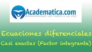 Ecuaciones Diferenciales Casi Exactas (Factor Integrante)