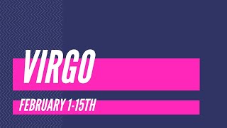 Virgo-"Money and Love! It's a good time to be a virgo!" February 1-15th