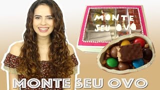 MONTE SEU OVO DE PÁSCOA COM A CAIXA SURPRESA! #AmigoChocolateDiy