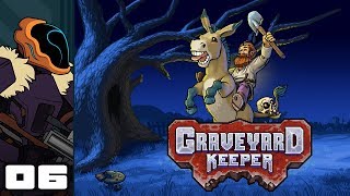 Let's Play Graveyard Keeper - PC Gameplay Part 6 - No Mo Bodies
