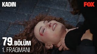 Kadın 79. Bölüm 1. Fragmanı