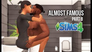 THE COST OF LOVE | ALMOST FAMOUS | A SIMS 4 LOVE STORY | PART 8