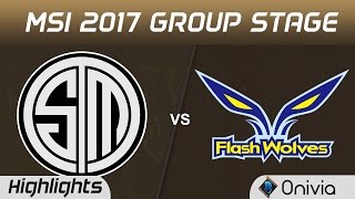 TSM vs FW Highlights MSI 2017 Group Team Solo Mid vs Flash Wolves by Onivia