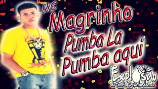MC Magrinho - Pumba La Pumba Aqui  (DJ Caverinha)