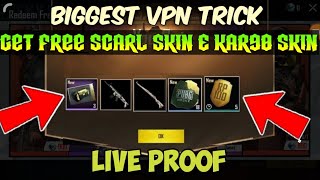 PUBG MOBILE BIGGEST VPN TRICK || GET SCARL SKIN & KAR 98 SKIN || 0.0.1 % PEOPLE KNOW THIS VPN TRICK