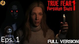 True Fear : Forsaken Souls 1 (Eps. 1) Full Version Gameplay Indonesia