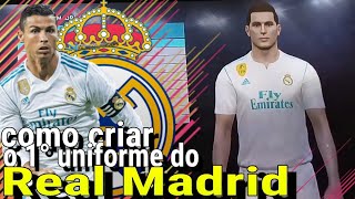 Como Fazer o Uniforme do Real Madrid pés 2018 (Xbox360,PS3)