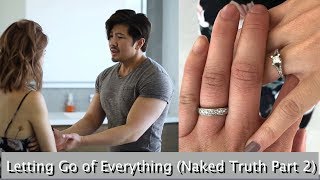 Letting Go of Everything (Naked Truth Part 2)