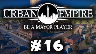 Let's Play: Urban Empire - A Multi-Era City Ruler! - Part 16