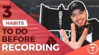 ​ Getting Started: 3 Habits To Do BEFORE Recording Your Song. (BEGINNER) | FL Studio 12