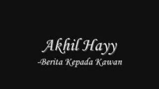 Akhil Hayy - Berita Kepada Kawan