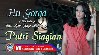 Lagu Batak Bahagia Terbaru - Hu Gorga - Lirik Dan Terjemahan - Putri Siagian