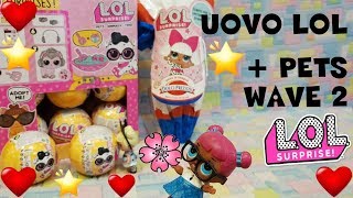 UOVO LOL SURPRISE e PETS SERIE 3 WAVE 2 con STORIA By Lara e Babou