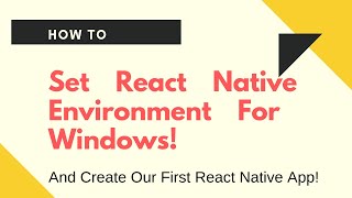 Install React Native Environment In Windows and Create our first App #reactNative