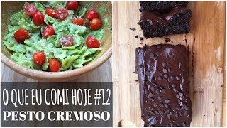 O QUE EU COMI HOJE #12 // COM RECEITA DE PESTO SUPER CREMOSO