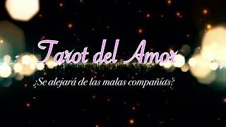 ?¿Se alejará de las malas compañías? ? DESCUBRE LA RESPUESTA AHORA ? TAROT INTERACTIVO DEL AMOR ?