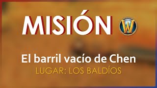 Misión WOW CLASSIC | El barril vacío de Chen - Parte 1 | Los Baldíos