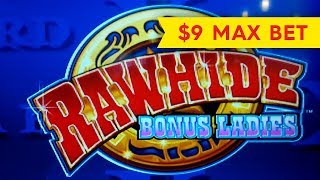 Rawhide Bonus Ladies Slot - GREAT SESSION - almost THE BIG ONE!