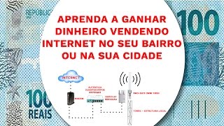 PERDEU O EMPREGO E QUER SER UM MICROEMPRESARIO MONTE O SEU PROVEDOR WIFI