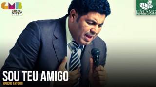 Marcos Antonio - Sou Teu Amigo (Cálamo Distribuições)