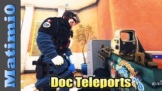 Doc Teleports - Rainbow Six Siege