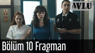 Avlu 10. Bölüm Fragman