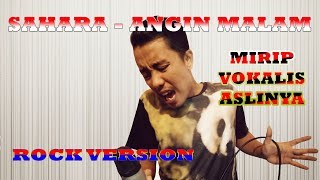 Sahara - Angin Malam (Rock Cover By Roy LoTuZ)