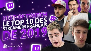 BEST-OF TWITCH, LE TOP 10 DES STREAMERS FRANÇAIS DE 2019