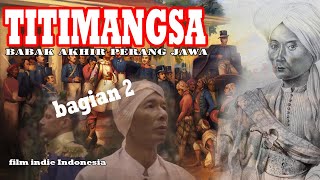 Film Perjuangan Pangeran Diponegoro dengan Pasukan Janisari | Babak Akhir Perang Jawa | Film Sejarah