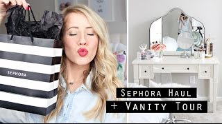 Sephora Haul + Vanity Tour