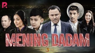 Mening dadam (o'zbek film) | Менинг дадам (узбекфильм) 2019