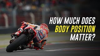 Motorcycle Body Position: How Much Does it Matter?