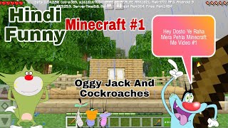 Minecraft Ep 1 In OGGY Voice (Hindi Funny) Oggy And The Cockroaches