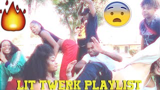 LIT TWERK PLAYLIST??