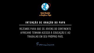Os jovens da África – O Vídeo do Papa – Setembro 2018