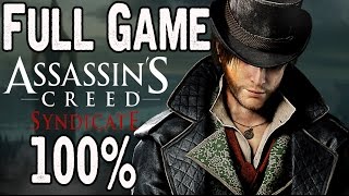 Assassin's Creed Syndicate Full Game Walkthrough (100% Synchronized Story Missions)