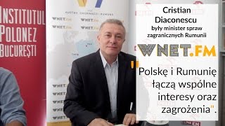 Były szef rumuńskiego MSZ: Relacje polsko-rumuńskie są znakomite, łączą nas bowiem wspólne interesy