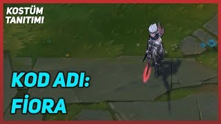 KOD ADI: Fiora (Kostüm Tanıtımı) League of Legends