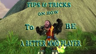 Tips & Tricks on How to Be a Better MMO Player