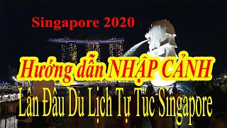 Lần đầu Du Lịch Tự Túc Singapore 2020 | Đi Du Lịch Bụi Singapore cần chuẩn bị những gì