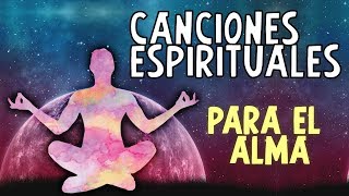 7 CANCIONES PARA AUMENTAR TU VIBRACION ESPIRITUAL