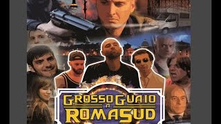 Grosso Guaio a Roma Sud Film Completo